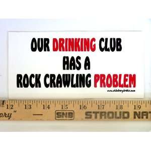  * Magnet* Our Drinking Club Has a Rock Crawling Problem 