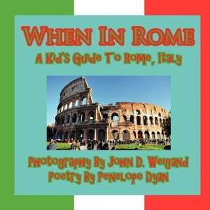  When In Rome, A Kids Guide To Rome [Paperback] Penelope 