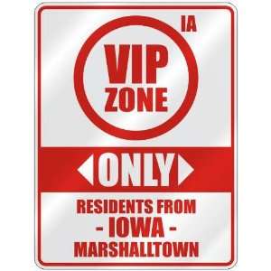  VIP ZONE  ONLY RESIDENTS FROM MARSHALLTOWN  PARKING SIGN USA CITY 