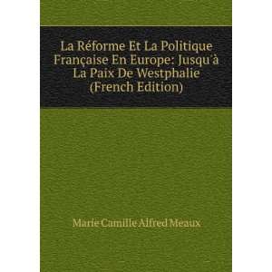   La Paix De Westphalie (French Edition) Marie Camille Alfred Meaux