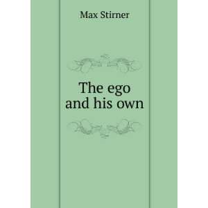  The ego and his own Max Stirner Books