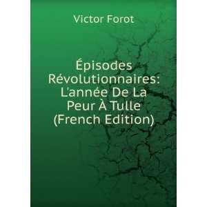  Ã?pisodes RÃ©volutionnaires LannÃ©e De La Peur Ã 