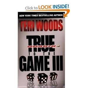  True to the Game III [Paperback] Teri Woods Books