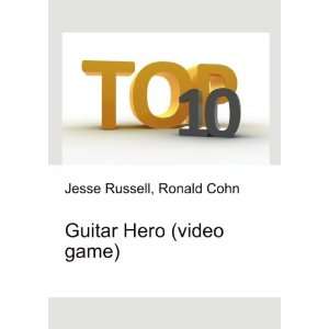  Guitar Hero (video game) Ronald Cohn Jesse Russell Books