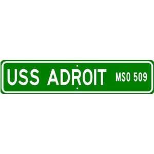  USS ADROIT MSO 509 Street Sign   Navy Gift Ship Sailor 