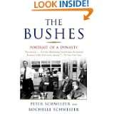 The Bushes Portrait of a Dynasty by Peter Schweizer and Rochelle 