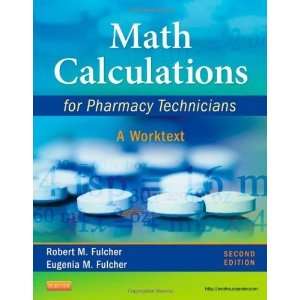  Math Calculations for Pharmacy Technicians A Worktext, 2e 