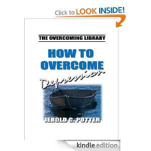 How to Overcome Depression (The Overcoming Library) Jerold C. Potter 