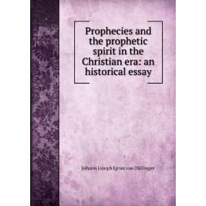  Prophecies and the prophetic spirit in the Christian era 