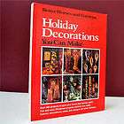Better Homes and Gardens Holiday Decorations You Can Make (1974 