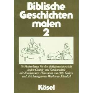 Biblische Geschichten malen, Bd.2  Otto Gollan, Waldemar 