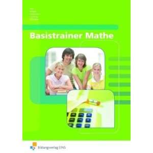 Basistrainer Mathe  Simone Holl, Heike Köppe, Gregor 