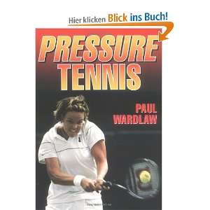 Pressure Tennis  Paul Wardlaw Englische Bücher