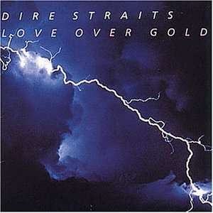 Love over Gold Dire Straits  Musik