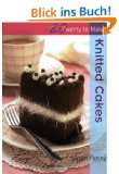  Knitted Cakes (Twenty to Make) Weitere Artikel entdecken