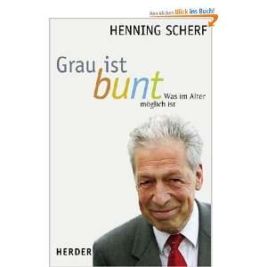 Grau ist bunt  Henning Scherf Bücher