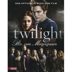 Bella und Edward Die Twilight Saga   Bis(s) zum Morgengrauen Das 