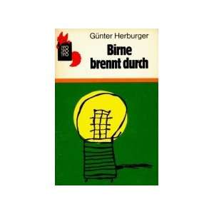 Birne brennt durch.  Günter Herburger Bücher