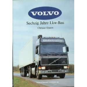 Volvo. Sechzig Jahre Lkw Bau  Christer Olsson Bücher