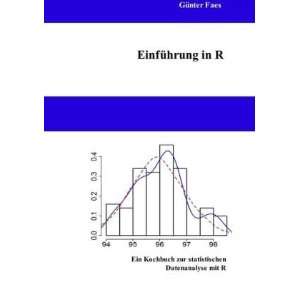 Einführung in R Ein Kochbuch zur statistischen Datenanalyse mit R 