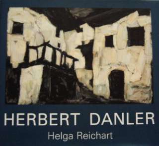   Leben und Werk des Tiroler Malers HERBERT DANLER Kunst Bildband  