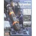 Die Torpedos der deutschen U Boote Entwicklung, Herstellung und 