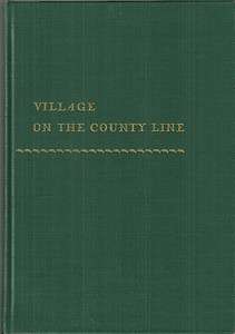 Village on the County Line History of Hinsdale Illinois 1949  