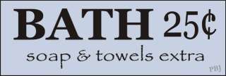 New Lg. Stencil #345 ~ BATH 25 cents Soap & Towel Extra   paint your 