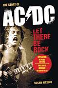 The Story Of AC / DC Let There Be Rock Book NEW  