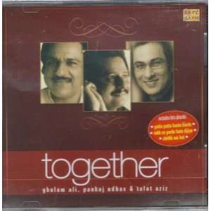  Together  Ghazels By Ghulam Ali , Pankaj Udas , Talat Aziz 