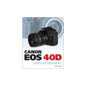  Canon EOS 40D Guide to Digital Photography Electronics