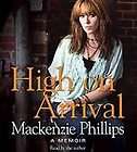 High on Arrival by MacKenzie Phillips (2009, Compact Disc)   AUDIOBOOK
