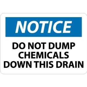  SIGNS DO NOT DUMP CHEMICALS DOWN THIS DR .