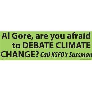 Al Gore , are you afraid to Debate Climate Change? Call KSFO Sussman 
