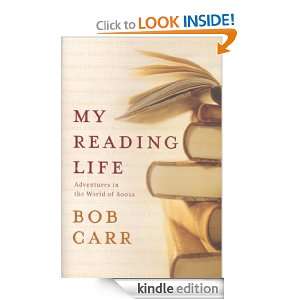 My Reading Life Bob Carr  Kindle Store