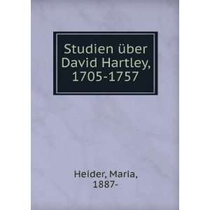 Studien Ã¼ber David Hartley, 1705 1757 Maria, 1887  Heider  