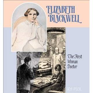 Elizabeth BlackwellFirst Doct (Gateway Biographies) by Ira Peck 