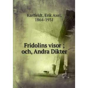   visor ; och, Andra Dikter Erik Axel, 1864 1931 Karlfeldt Books