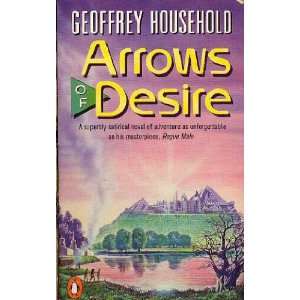 Arrows of Desire Geoffrey Household Books
