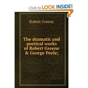   George Peele with memoirs of the authors and no Greene Robert Books
