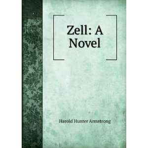  Zell A Novel Harold Hunter Armstrong Books