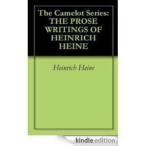  Camelot Series THE PROSE WRITINGS OF HEINRICH HEINE Heinrich Heine 