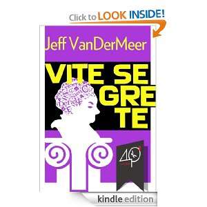 Vite segrete (Italian Edition) Jeff VanderMeer, Valentina Riolo 