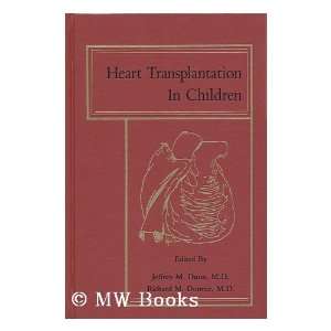  Heart Transplantation in Children / Edited by Jeffrey M. Dunn 