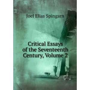   Seventeenth Century, Volume 2 Joel Elias Spingarn  Books