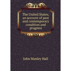   past and contemporary condition and progress John Manley Hall Books