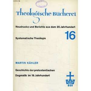   im 19. Jahrhundert [Theologische B?cherei, 16] Martin K?hler Books