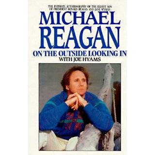 Michael Reagan On the Outside Looking in by Michael Reagan (Apr 1 