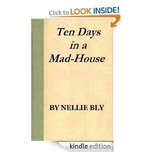  Ten Days in a Mad House eBook Nellie Bly Kindle Store