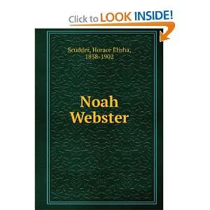  Noah Webster. Horace Elisha Scudder Books